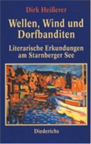 Wellen, Wind und Dorfbanditen: Literarische Erkundungen am Starnberger See