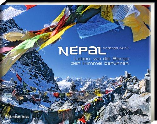 Nepal: Leben, wo die Berge den Himmel berühren