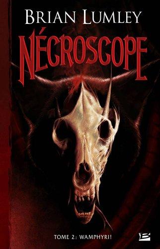 Nécroscope. Vol. 2. Wamphyri !