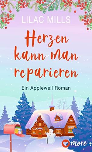 Herzen kann man reparieren: Ein Applewell-Roman (Applewell Village, Band 2)