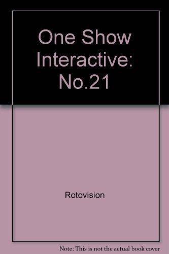 One Show Interactive: Advertising's Best Interactive and New Media