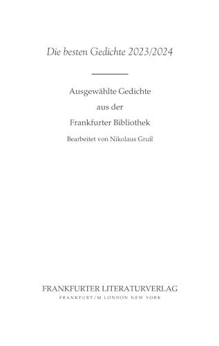 Die besten Gedichte 2023/2024: Ausgewählte Gedichte aus der Frankfurter Bibliothek