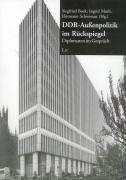 DDR-Außenpolitik im Rückspiegel. Diplomaten im Gespräch