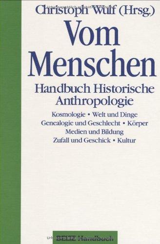 Vom Menschen. Handbuch Historische Anthropologie