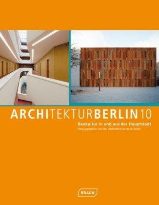 ArchitekturBerlin10 - Baukultur in und aus der Hauptstadt