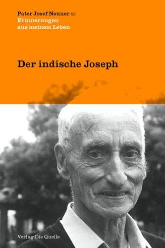 Der indische Joseph: Erinnerungen aus meinem Leben