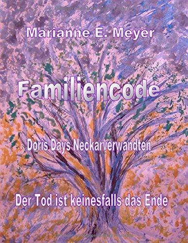 Familien - Code   -   Doris Days Neckar-Verwandten: Der Tod ist keinesfalls das Ende