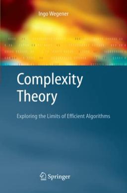 Complexity Theory: Exploring the Limits of Efficient Algorithms