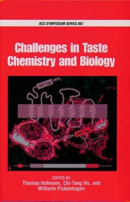 Challenges in Taste Chemistry and Biology (Acs Symposium Series)