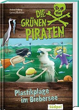 Die Grünen Piraten – Plastikplage im Biebersee: Kinderkrimi ab 8 Jahre über Natur und Umweltschutz