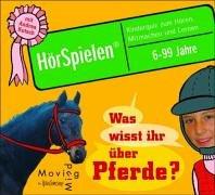 Pferdequiz - Was wisst ihr über Pferde?: Kinderquiz zum Hören, Mitmachen und Lernen. Für alle von 6-99 Jahren.Sprecherin: Andrea Kutsch, mit Larissa, ... Vincent. 1 CD Digipack  67 Min. (HörSpielen)