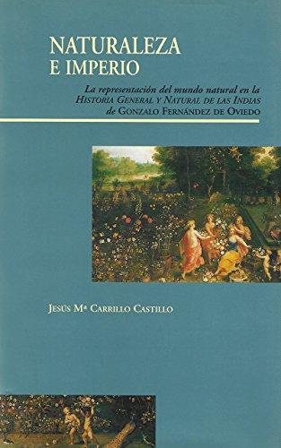 Naturaleza e imperio : la presentación del mundo natural en la historia general y natural de las Indias (Visiones hispanas)