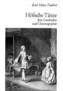 Höfische Tänze: Ihre Geschichte und Choreographie