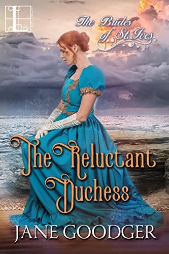 The Reluctant Duchess: A Charmingly Sexy Historical Regency Romance (The Brides of St. Ives, Band 4)