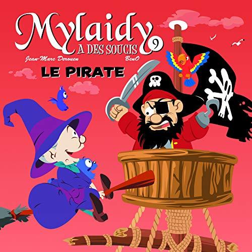 Mylaidy a des soucis. Vol. 9. Le pirate