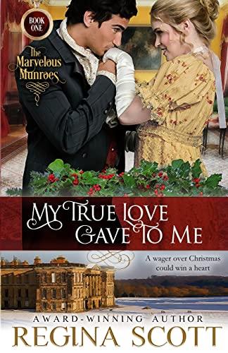 My True Love Gave to Me (The Marvelous Munroes, Band 1)