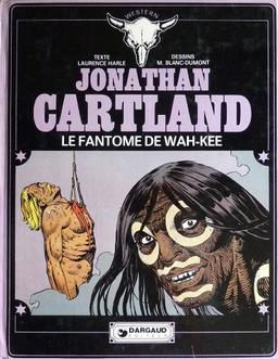 Jonathan Cartland : Le Fantôme de Wah-Kee