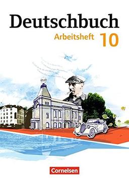 Deutschbuch Gymnasium - Östliche Bundesländer und Berlin: 10. Schuljahr - Arbeitsheft mit Lösungen