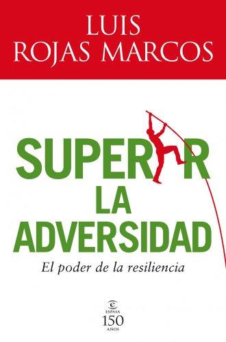 Superar la adversidad : el poder de la resiliencia (FUERA DE COLECCIÓN Y ONE SHOT)