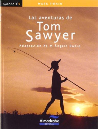 Las aventuras de Tom Sawyer (Colección Kalafate, Band 6)