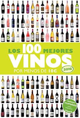 Los 100 mejores vinos por menos de 10 euros, 2016 (Claves para entender)