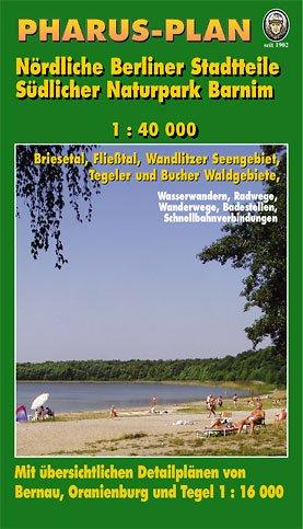 Pharus-Freizeitkarte Berliner Norden/Südlicher Naturpark Barnim: Briesetal, Fließtal, Wandlitzer Seengebiet, Tegeler + Bucher Waldgebiet (1:40.000) + Detailpläne Bernau,Oranienburg,Tegel