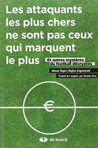 Les attaquants les plus chers ne sont pas ceux qui marquent le plus : et autres mystères du football décryptés