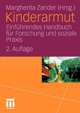 Kinderarmut: Einführendes Handbuch für Forschung und soziale Praxis (German Edition)