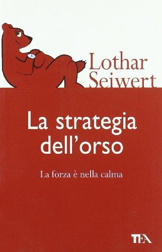 La strategia dell'orso. La forza è nella calma