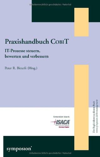 Praxishandbuch COBIT: IT-Prozesse steuern, bewerten und verbessern