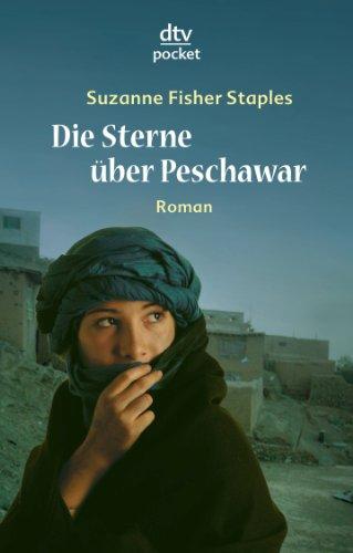 Die Sterne über Peschawar: Roman