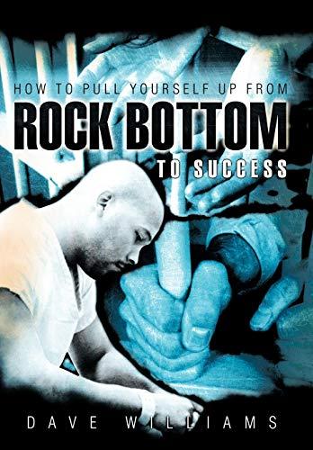 How to Pull Yourself up from Rock Bottom to Success