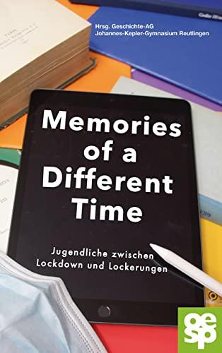 Memories of a Different Time: Jugendliche zwischen Lockdown und Lockerungen