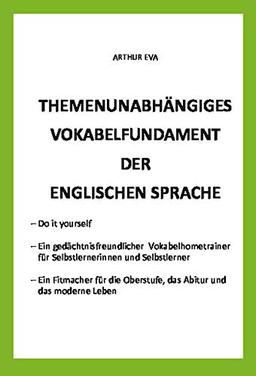 Themenunabhängiges Vokabelfundament der englischen Sprache