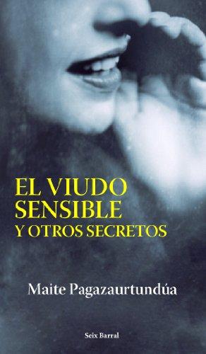 El viudo sensible y otros secretos (OTROS LIB. EN EXISTENCIAS S.BARRAL, Band 1)