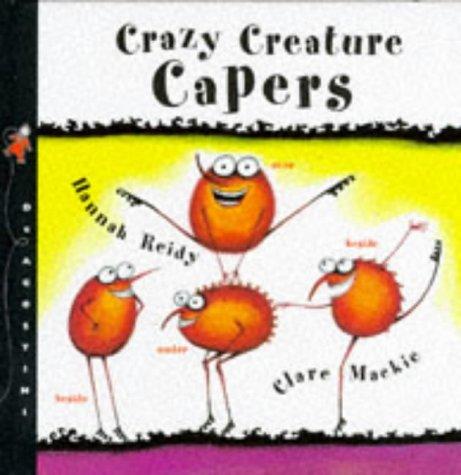 Crazy Creature Capers (Crazy Creature Concepts S.)