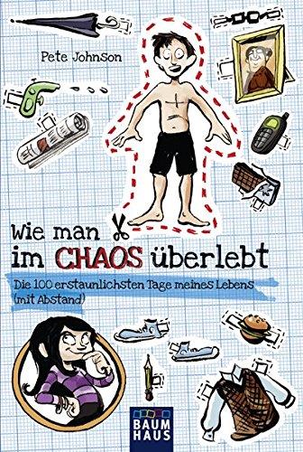 Wie man im Chaos überlebt: Die 100 erstaunlichsten Tage meines Lebens (mit Abstand)