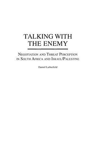 Talking with the Enemy: Negotiation and Threat Perception in South Africa and Israel/Palestine