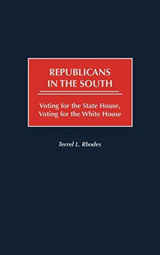 Republicans in the South: Voting for the State House, Voting for the White House