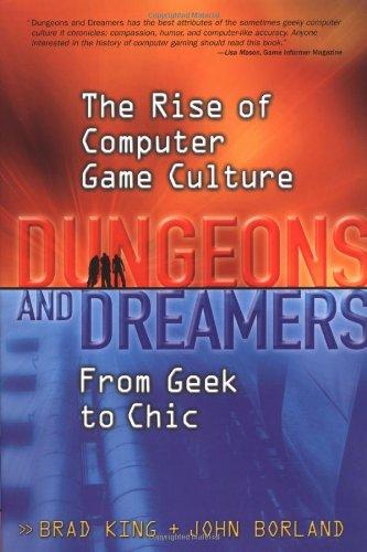 Dungeons and Dreamers: The Rise of Computer Game Culture from Geek to Chic (One-off)