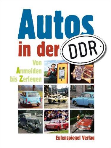 Autos in der DDR: Von Anmelden bis Zerlegen