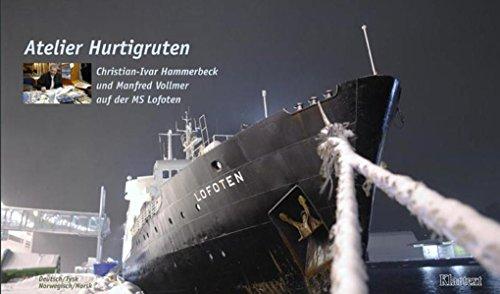 Atelier Hurtigruten: Christian-Ivar Hammerbeck und Manfred Vollmer auf der MS Lofoten