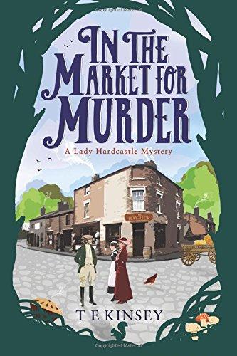 In the Market for Murder (A Lady Hardcastle Mystery, Band 2)