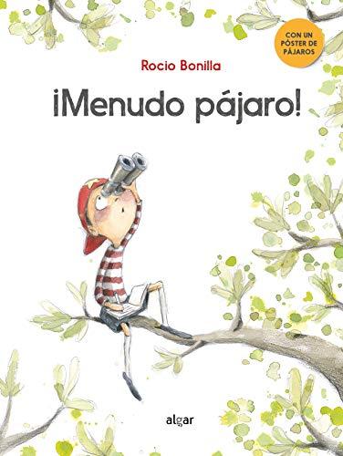 ¡Menudo pájaro! (Álbumes ilustrados, Band 128)