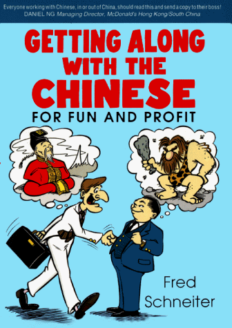 Getting Along With the Chinese: For Fun and Profit (Travel/China)