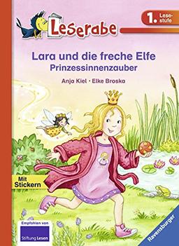 Lara und die freche Elfe. Prinzessinnenzauber (Leserabe - 1. Lesestufe)