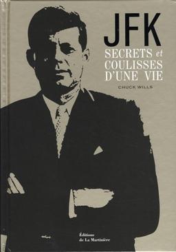 JFK : secrets et coulisses d'une vie