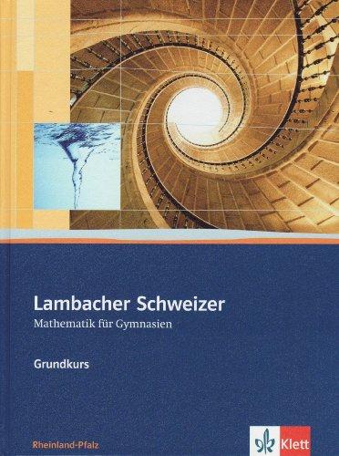 Lambacher Schweizer - Ausgabe Rheinland-Pfalz 2005: Lambacher Schweizer - Ausgabe Rheinland-Pfalz. Schülerbuch 11-13 mit CD-ROM Grundkurs