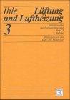 Der Heizungsingenieur 3. Lüftung und Luftheizung