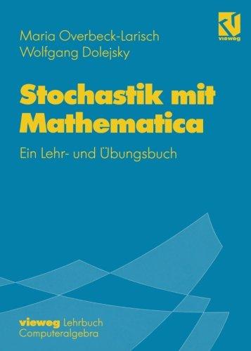 Stochastik mit Mathematica: Ein Lehr- Und Übungsbuch (German Edition)